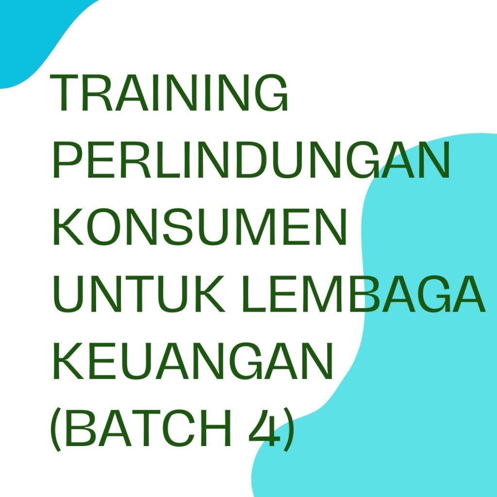 TRAINING PERLINDUNGAN KONSUMEN UNTUK LEMBAGA KEUANGAN (Batch 4) pelatihan PERLIDUNGAN KONSUMEN UNTUK LEMBAGA KEUANGAN (Batch 4) online