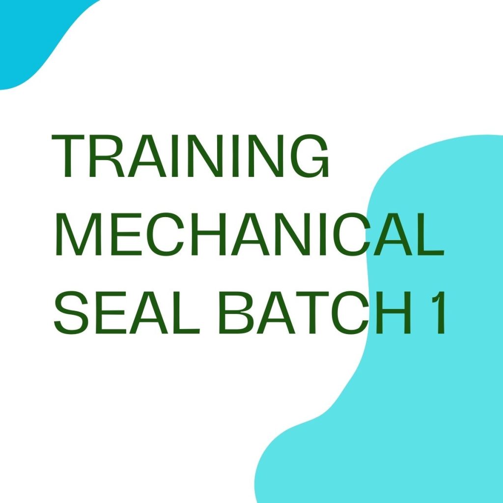 pelatihan MECHANICAL SEAL BATCH 1 online