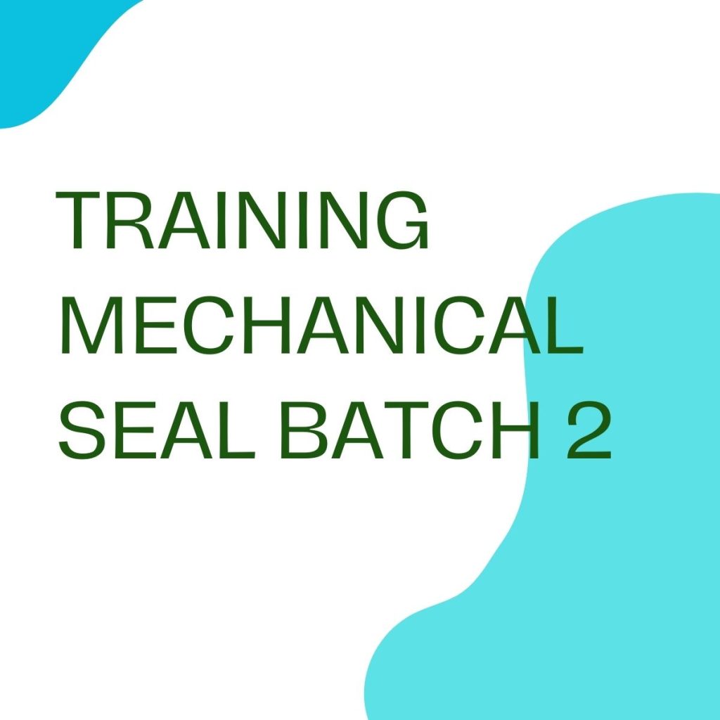 pelatihan MECHANICAL SEAL BATCH 2 online