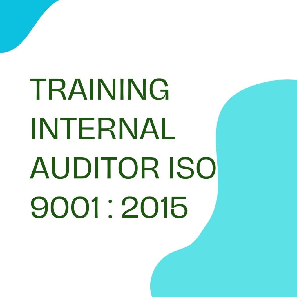 pelatihan INTERNAL AUDITOR ISO 9001 : 2015 online