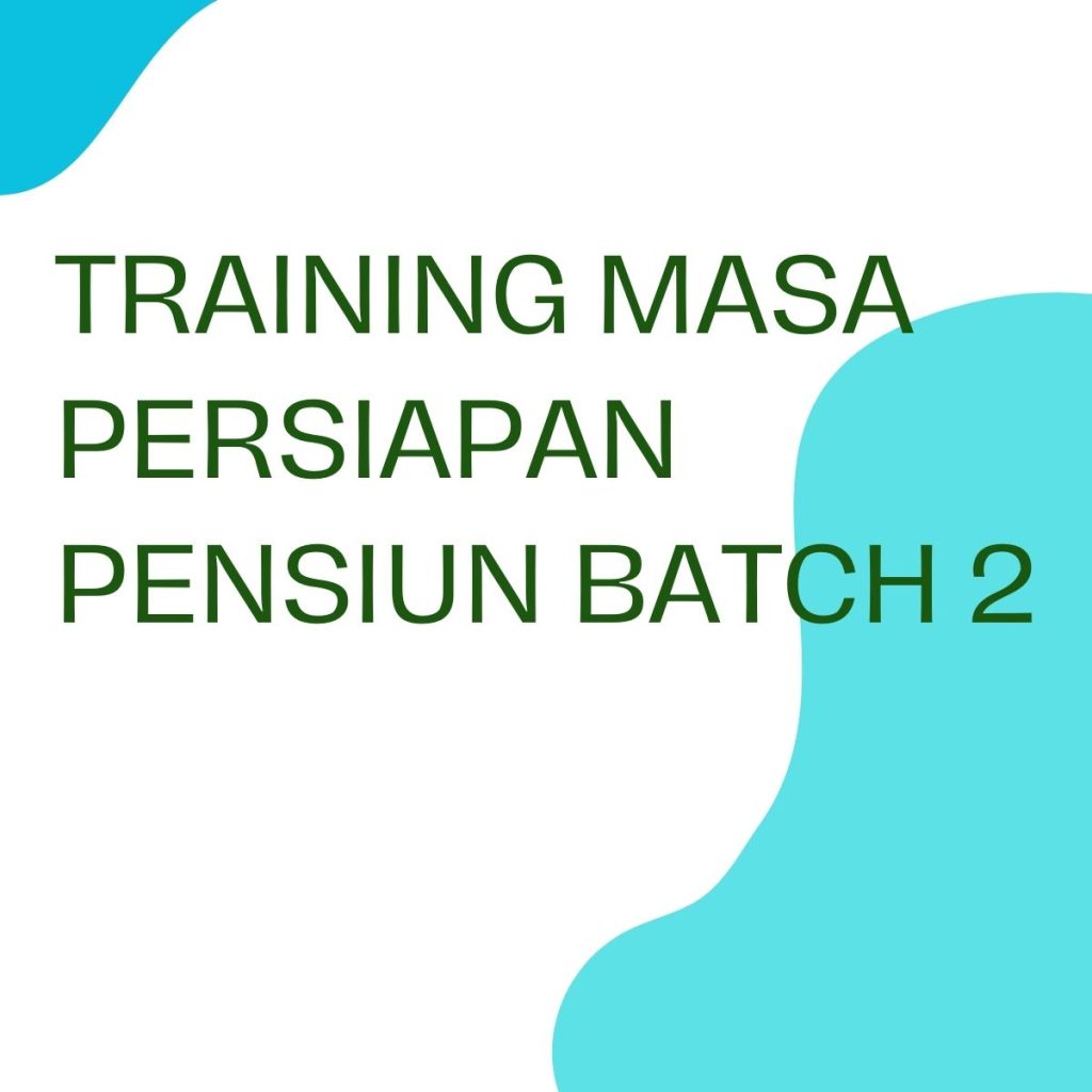 pelatihan MASA PERSIAPAN PENSIUN BATCH 2 online