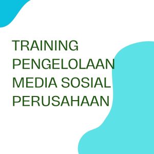 TRAINING PENGELOLAAN MEDIA SOSIAL PERUSAHAAN pelatihan PENGELOLAAN MEDIA SOSIAL PERUSAHAAN di jogja