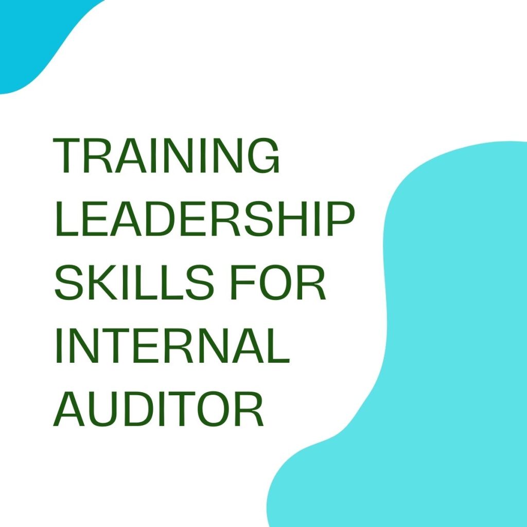 TRAINING LEADERSHIP SKILLS FOR INTERNAL AUDITOR pelatihan LEADERSHIP SKILLS FOR INTERNAL AUDITOR di jogja
