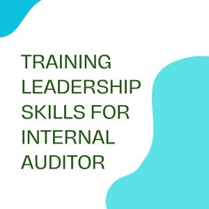TRAINING LEADERSHIP SKILLS FOR INTERNAL AUDITOR pelatihan LEADERSHIP SKILLS FOR INTERNAL AUDITOR di jogja