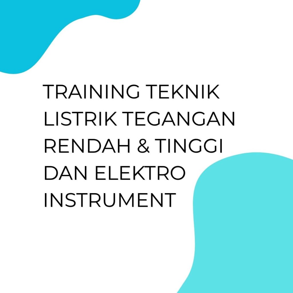 pelatihan TEKNIK LISTRIK TEGANGAN RENDAH & TINGGI DAN ELEKTRO INSTRUMENT di jogja