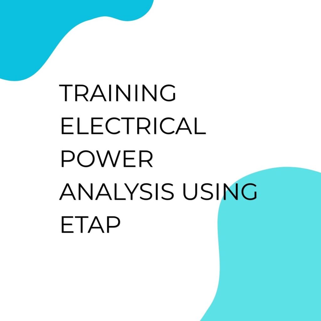 pelatihan ELECTRICAL POWER ANALYSIS USING ETAP di jogja