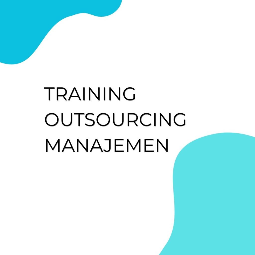 pelatihan OUTSOURCING MANAJEMEN di jogja