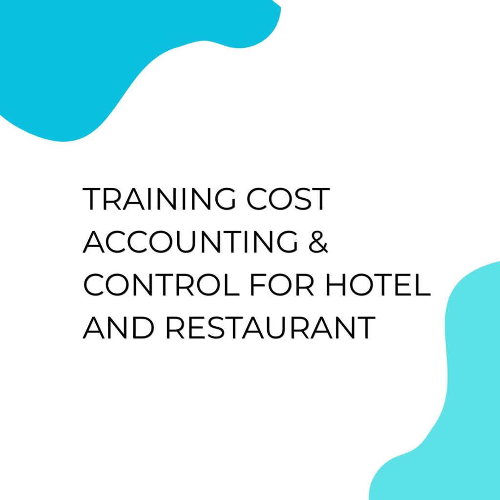 TRAINING COST ACCOUNTING & CONTROL FOR HOTEL AND RESTAURANT pelatihan COST ACCOUNTING & CONTROL FOR HOTEL AND RESTAURANT di jogja