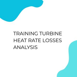TRAINING TURBINE HEAT RATE LOSSES ANALYSIS pelatihan Turbine Heat Rate Losses Analysis di jogja