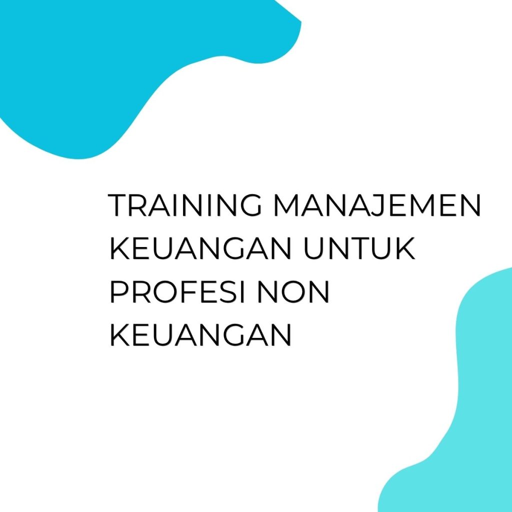 pelatihan MANAJEMEN KEUANGAN UNTUK PROFESI NON KEUANGAN di jogja