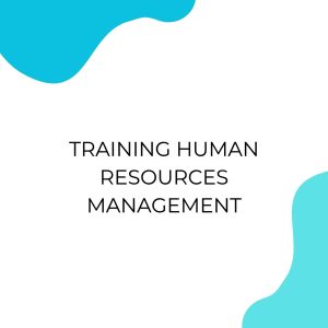TRAINING HUMAN RESOURCES MANAGEMENT