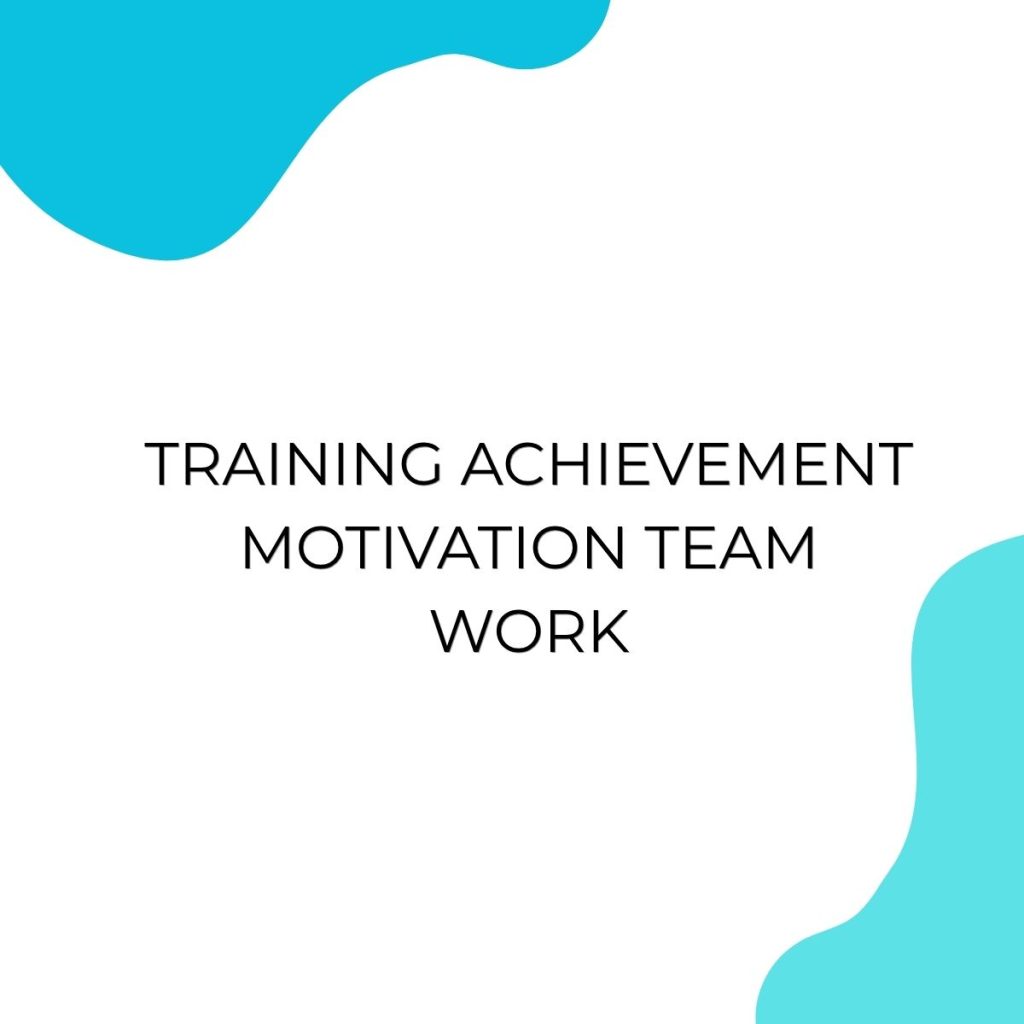 TRAINING ACHIEVEMENT MOTIVATION TEAM WORK pelatihan ACHIEVEMENT MOTIVATION TEAM WORK di jogja