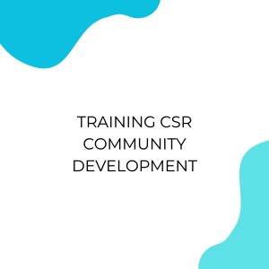 TRAINING CSR COMMUNITY DEVELOPMENT